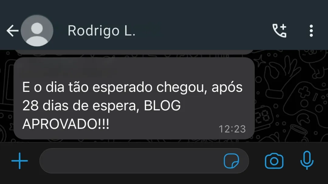 Rodrigo — O dia tão esperado chegou: blog aprovado